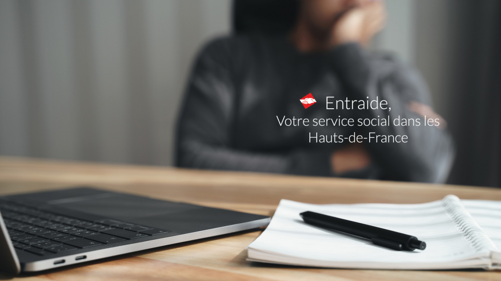 Entraide - Assistant social du travail - Hauts de France - Accompagnement